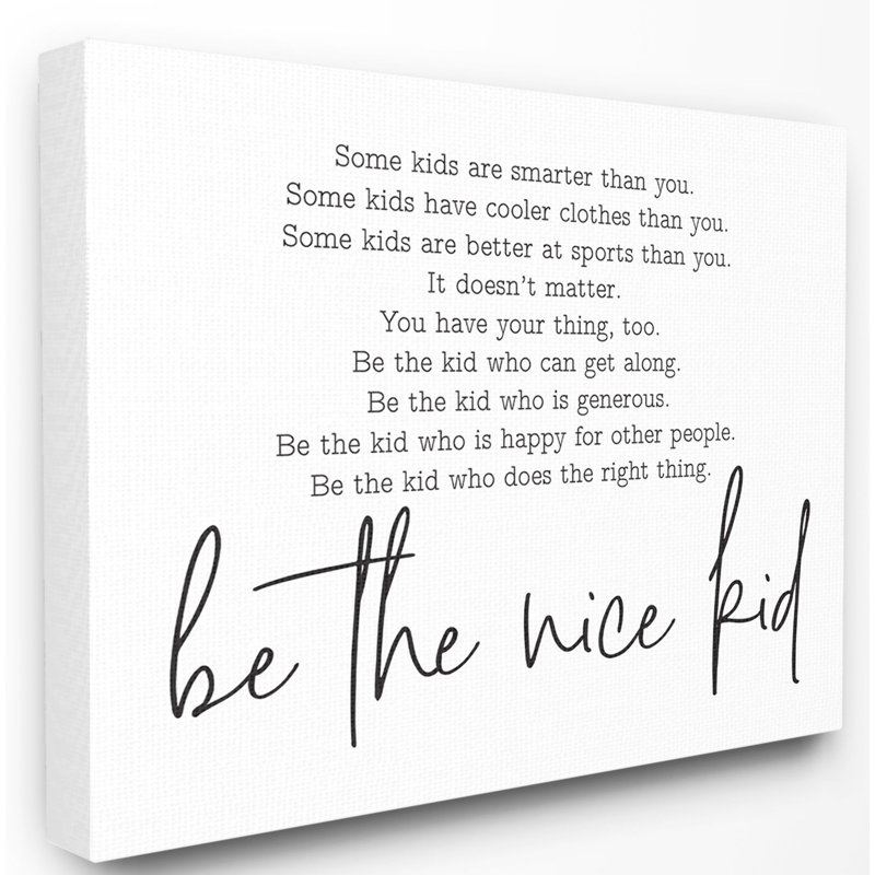 Ebern Designs 'Be The Nice Kid Black and White Inspirational Word